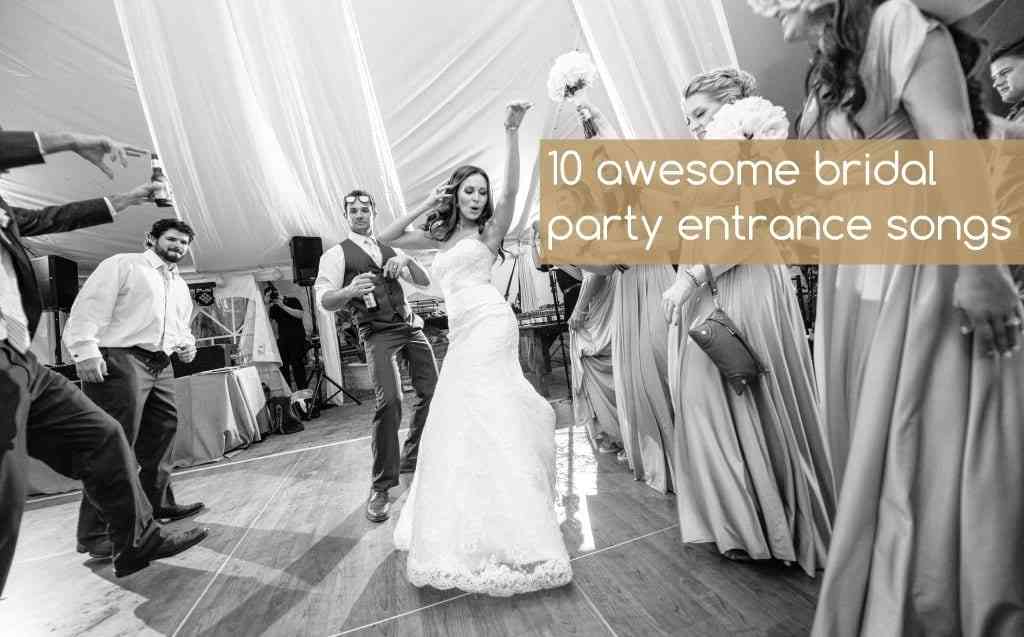 Bridal party entrance songs